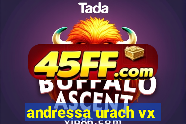 andressa urach vx